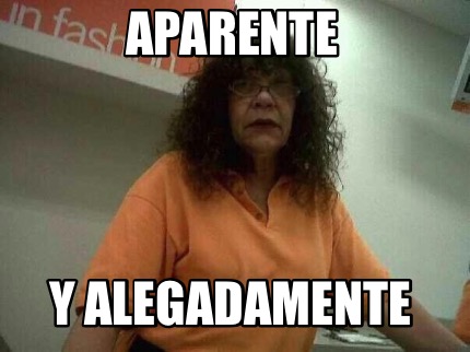 aparente-y-alegadamente