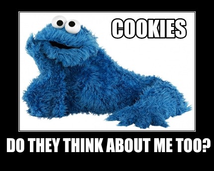 Meme Creator - Funny cookies do they think about me too? Meme Generator ...