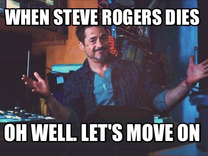 when-steve-rogers-dies-oh-well.-lets-move-on