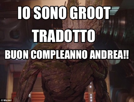 Meme Creator Funny Io Sono Groot Buon Compleanno Andrea Tradotto Meme Generator At