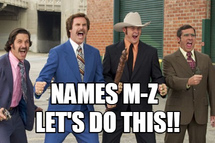 Meme Creator - Funny Names M-Z Let's Do This!! Meme Generator at ...