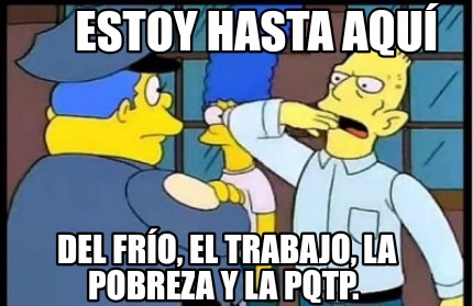 estoy-hasta-aqu-del-fro-el-trabajo-la-pobreza-y-la-pqtp