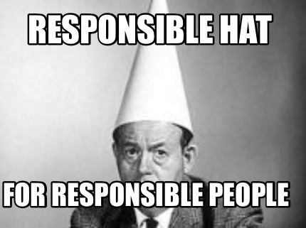 responsible-hat-for-responsible-people