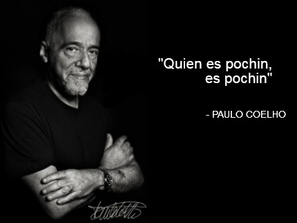 Meme Creator Funny Quien Es Pochin Es Pochin Paulo Coelho Meme