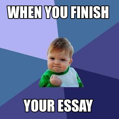 finish essay meme