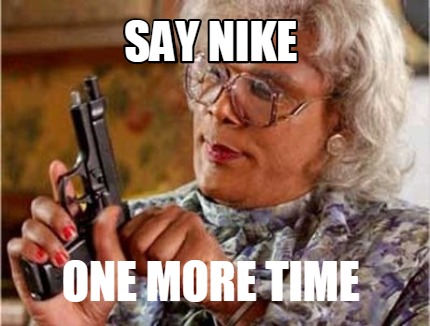 say-nike-one-more-time6