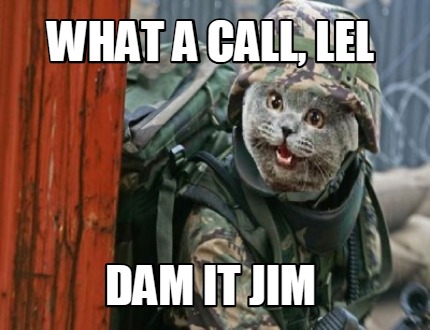 what-a-call-lel-dam-it-jim