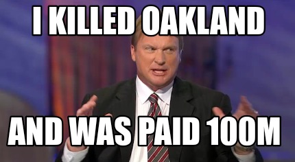 i-killed-oakland-and-was-paid-100m