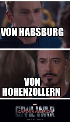 Meme Creator - Funny Von Habsburg Von Hohenzollern Meme Generator at ...