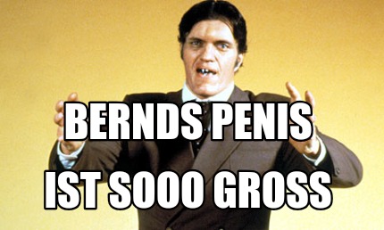 bernds-penis-ist-sooo-gro