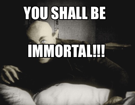 you-shall-be-immortal