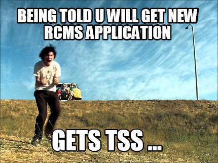 being-told-u-will-get-new-rcms-application-gets-tss-