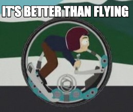 its-better-than-flying