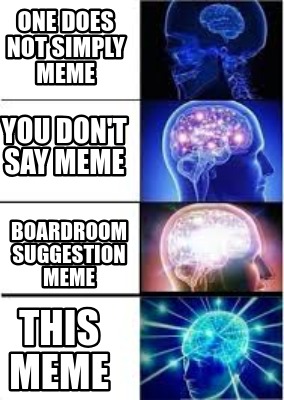 Meme Creator Funny One Does Not Simply Meme You Don T Say