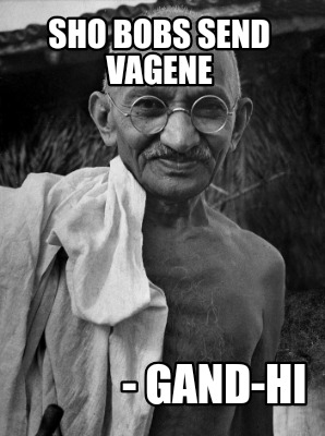 Meme Creator Funny Sho Bobs Send Vagene Gand Hi Meme Generator At MemeCreator Org