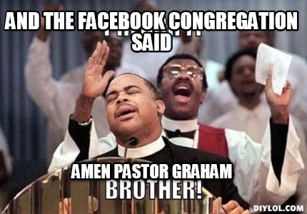 and-the-facebook-congregation-said-amen-pastor-graham