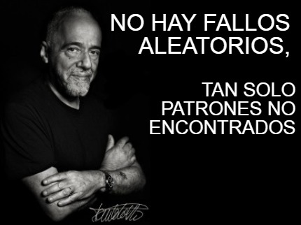 Meme Creator - Funny No hay fallos aleatorios, tan solo patrones no ...