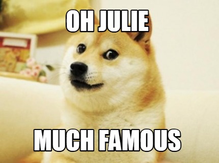 oh-julie-much-famous