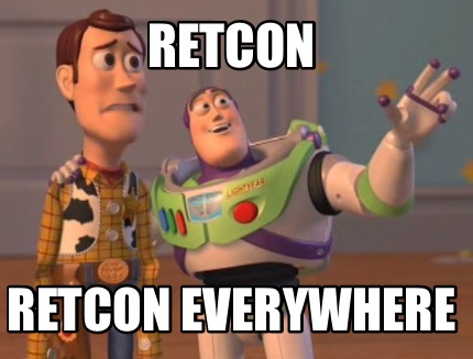 Meme Creator - Funny Retcon Retcon everywhere Meme Generator at ...