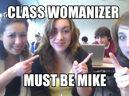 class-womanizer-must-be-mike