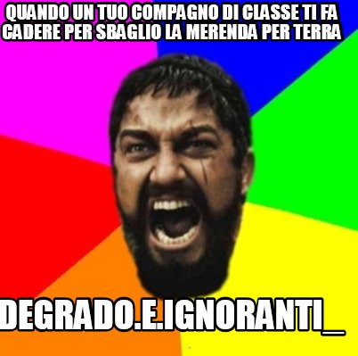 Meme Creator Funny Quando Un Tuo Compagno Di Classe Ti Fa Cadere Per