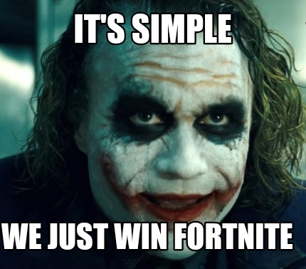 it s simple joker meme generator - fortnite meme generator