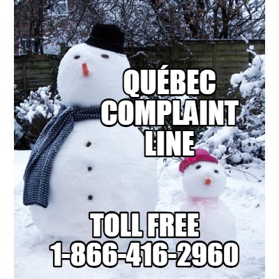 qubec-complaint-line-toll-free-1-866-416-2960