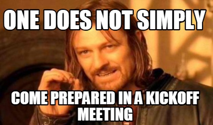 Meme Creator - Funny ONE DOES NOT SIMPLY COME PREPARED IN A KICKOFF ...