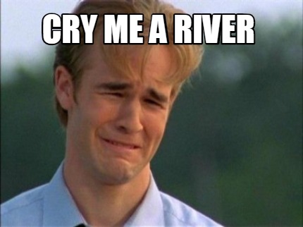 cry-me-a-river0