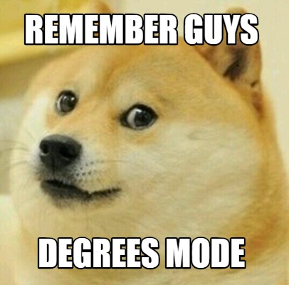 Meme Creator - Funny Remember Guys Degrees Mode Meme Generator At ...