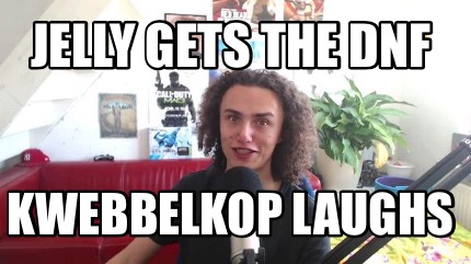 jelly-gets-the-dnf-kwebbelkop-laughs