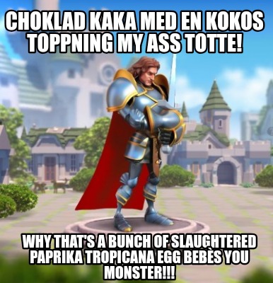 choklad-kaka-med-en-kokos-toppning-my-ass-totte-why-thats-a-bunch-of-slaughtered