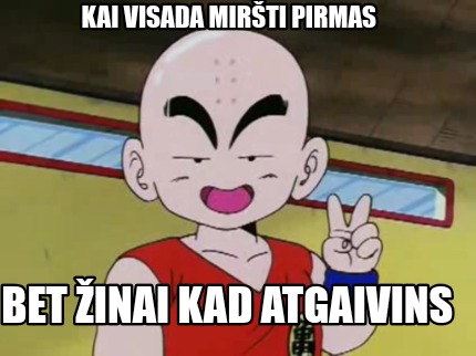 kai-visada-mirti-pirmas-bet-inai-kad-atgaivins