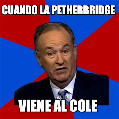 Meme Creator Funny Cuando La Petherbridge Viene Al Cole Meme