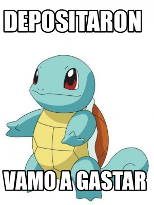 Meme Creator Funny Depositaron Vamo A Gastar Meme Generator At Memecreator Org