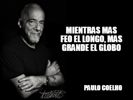 Meme Creator - Funny mientras mas feo el longo, mas grande el globo ...