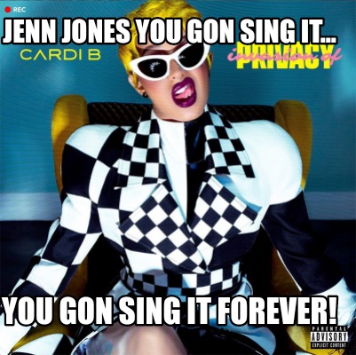 jenn-jones-you-gon-sing-it...-you-gon-sing-it-forever