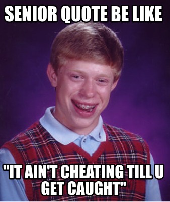 Meme Creator - Funny senior quote be like 