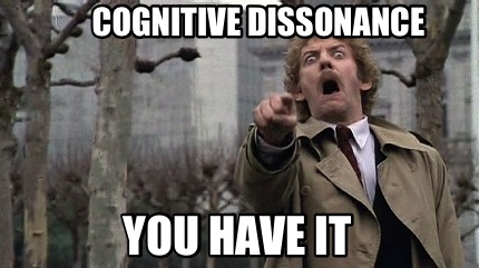 cognitive-dissonance-you-have-it