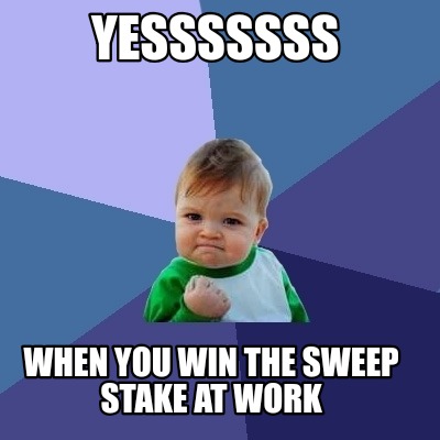 Meme Creator - Funny Yesssssss When you win the sweep stake at work ...