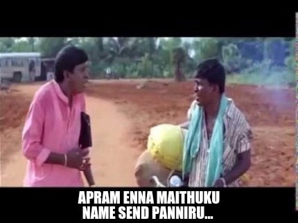 apram-enna-maithuku-name-send-panniru