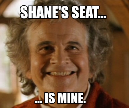 shanes-seat...-...-is-mine