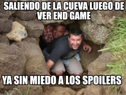 Meme Creator - Funny Saliendo de la cueva luego de ver end game Ya sin ...