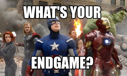 Meme Creator Funny Whats Your Endgame Meme Generator At