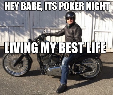 hey-babe-its-poker-night-living-my-best-life