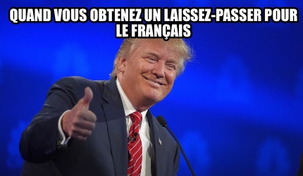 Meme Creator - Funny quand vous obtenez un laissez-passer pour le ...