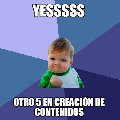 Meme Creator - Funny yesssss otro 5 en creación de contenidos Meme ...