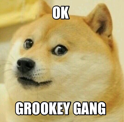 Meme Creator - Funny Ok Grookey Gang Meme Generator at MemeCreator.org!