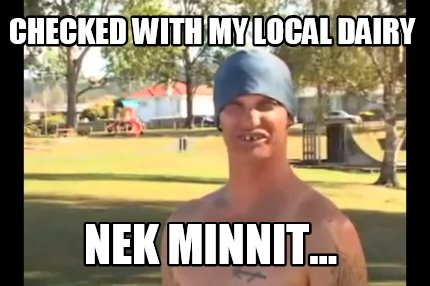 checked-with-my-local-dairy-nek-minnit