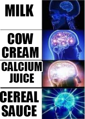 Meme Creator - Funny milk cow cream calcium juice cereal sauce Meme ...